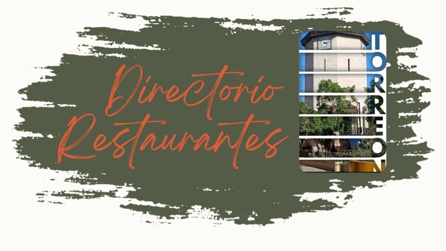 Directorio de Restaurantes en Torreón