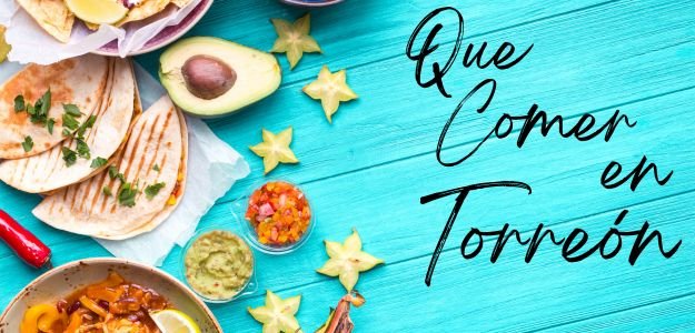 Que Comer en Torreon Restaurantes en Torreon Que Comer en Torreon Restaurantes en Torreon
